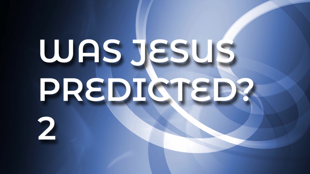 Was Jesus Predicted? – 1 – Ian White's web site